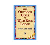 The Outdoor Girls At Wild Rose Lodge
