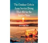 The Outdoor Girls In Army Service Doing Their Bit For The Soldier Boys