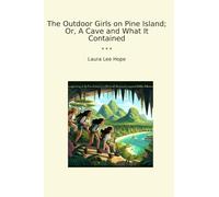 The Outdoor Girls on Pine Island; Or, A Cave and What It Contained