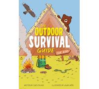 The Outdoor Survival Guide for Kids