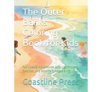 The Outer Banks Coloring Book for Kids: Fun Coastal Adventures with Lighthouses, Beaches, and Wildlife for Ages 6-12