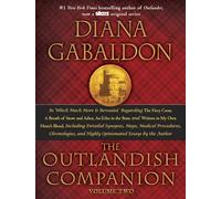 The Outlandish Companion Volume Two: The Companion to The Fiery Cross, A Breath of Snow and Ashes, An Echo in the Bone, and Written in My Own Heart's Blood