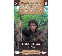 The Outlaw King: from Richard Carpenter's Robin of Sherwood