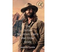 The Outlaw Mountain Man's Mail Order Bride