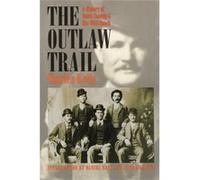 The Outlaw Trail by Charles Kelly Charles Kelly (Auteur)