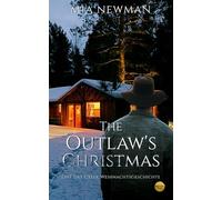 The Outlaw's Christmas: Eine Dry Creek Weihnachtsgeschichte