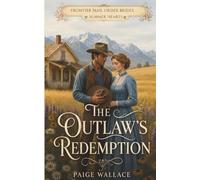 The Outlaw's Redemption: Mail Order Brides