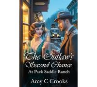 The Outlaw's Second Chance: at Pack Saddle Ranch