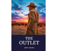 The Outlet: Riveting Cowboy Adventure of America’s Greatest Cattle Drive