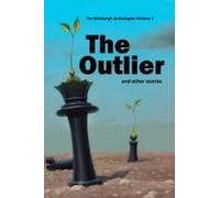 The Outlier And Other Stories (The Edinburgh Anthology Series)