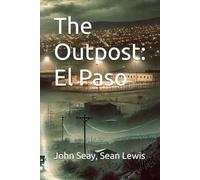The Outpost: El Paso