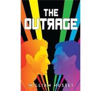 The Outrage by William Hussey William Hussey (Auteur)
