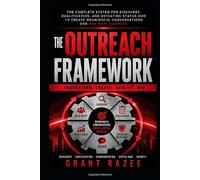 The Outreach Framework: The Complete System for Discovery, Qualification, and Defeating Status Quo