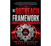 The Outreach Framework: The Complete System for Discovery, Qualification, and Defeating Status Quo
