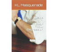 The Outside Looking In A Book About Depression - KL Masquerade - Amazon Digital Services LLC KDP - Livre en Anglais KL MasqueradeKL Masquerade (Auteur)