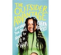 The Outsider Advantage by Ciera Rogers Ciera Rogers (Auteur)