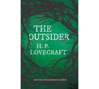 The Outsider (Fantasy And Horror Classics); With A Dedication By George Henry Weiss