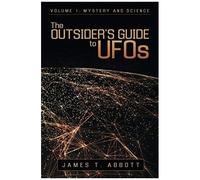 The Outsider's Guide To Ufos