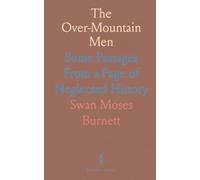 The Over-Mountain Men: Some Passages From a Page of Neglected History