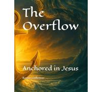 The Overflow: Anchored in Jesus