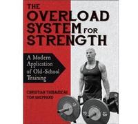 The Overload System for Strength by Tom Sheppard Tom Sheppard (Auteur)