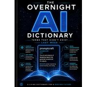 The Overnight AI Dictionary: Terms That Didn't Exist Last Week