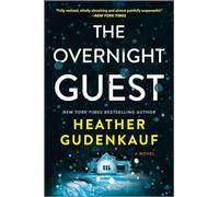 The Overnight Guest: A Novel - A NYT Bestselling Psychological Mystery Thriller