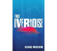 The Overnoise - Isaac Marion - Blackstone Publishing - ebook (ePub) - Livre