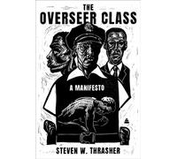 The Overseer Class A Manifesto - Steven W. Thrasher - Amistad - ebook (ePub) - Livre