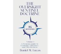 The Oversight Sentinel Doctrine: A Systems Guide to Economy, Efficiency, and Effectiveness