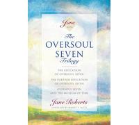 The Oversoul Seven Trilogy: The Education of Oversoul Seven, The Further Education of Oversoul Seven, Oversoul Seven and the Museum of Time