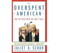 The Overspent American: Why We Want What We Don’t Need