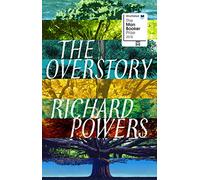 The Overstory: Winner of the 2019 Pulitzer Prize for Fiction