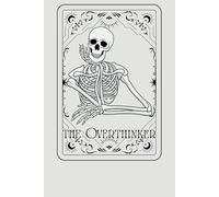 The Overthinker Tarot Card Notebook: Gothic Skull Journal for Witches, Goths & Overthinkers | Witchy Office Supplies & Dark Aesthetic Writing Journal