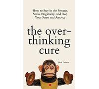 The Overthinking Cure