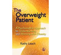 The Overweight Patient Kathy Leach (Auteur)
