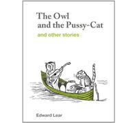 The Owl and the Pussy-Cat and Other Stories