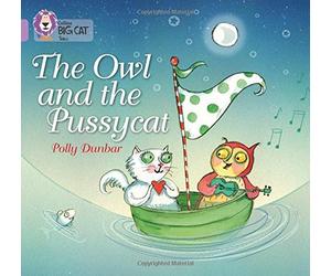 [(The Owl and the Pussycat: Lilac/Band 00)] [ By (author) Polly Dunbar, Series edited by Cliff Moon ] [September, 2013]