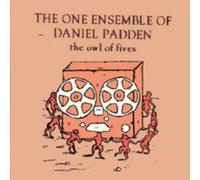One Ensemble of Daniel Padden - The Owl of Fives [Import]