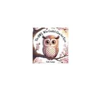The Owl Who Couldn't Close Her Eyes (Nightlight Tales)