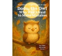 The Owl Who Was Afraid of Making Mistakes: An Uplifting Story About Confidence, Bravery, and Self-Esteem - English Edition for Kids Ages 3-8