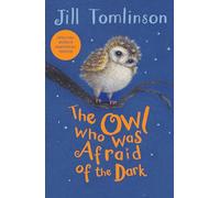 The Owl Who Was Afraid of the Dark