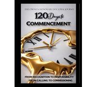 The OWNiTx Honorary Doctoral Journey: 120 Days to Commencement