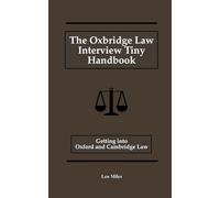 The Oxbridge Law Interview Tiny Handbook: Getting into Oxford and Cambridge Law