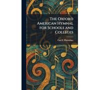 The Oxford American Hymnal for Schools and Colleges