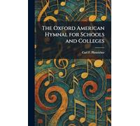 The Oxford American Hymnal for Schools and Colleges