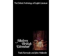 The Oxford Anthology of English Literature: Volume VI: Modern British Literature
