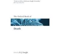 The Oxford Book of Death by Edited by D J Enright Paperback Book