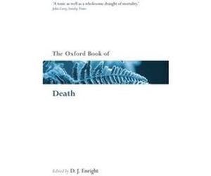 The Oxford Book of Death by Edited by D J Enright Paperback Book