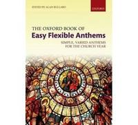 The Oxford Book of Easy Flexible Anthems: Simple, varied anthems for the church year - [Version Originale] Inconnu (Auteur)